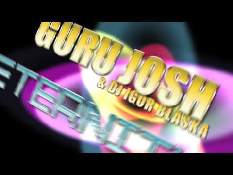 Official Trailer  GURU JOSH & Dj Igor Blaska - Eternity
