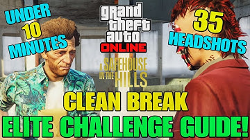 GTA Online - Clean Break ELITE CHALLENGE Guide! (Under 10 Minutes + 35 Headshots) SOLO Hard Mode!