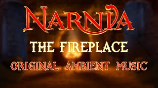 NARNIA ORIGINAL AMBIENT MUSIC - The Fireplace
