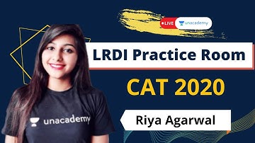 CAT 2020 Sets | The LRDI Practice Room | Live with Riya Agarwal on Unacademy CATalyst