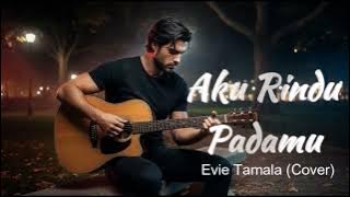 🎸 **Aku Rindu Padamu – Evie Tamala | Slow Rock Cover Version 💔🔥**