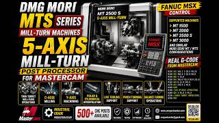 DMG MORI MTS Series Mastercam Post Processor 5-Axis Mill-Turn | FANUC MSX