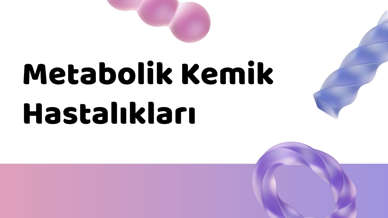 6.4- Metabolik Kemik Hastalıkları