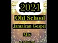 2021 jamaican gospel mix grace thrillerskevin downswellmarvia provedenceold school jamaicagospel