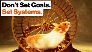 Goal Setting Is a Hamster Wheel. Learn to Set Systems Instead. | Adam Alter | Big Think screenshot 3