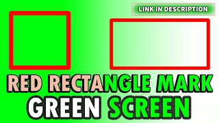 RED RECTANGLE MARK GREEN SCREEN NO COPYRIGHT | SQUARE