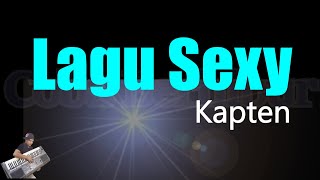 Karaoke Kapten- Lagu Sexy (Tanpa Vocal)