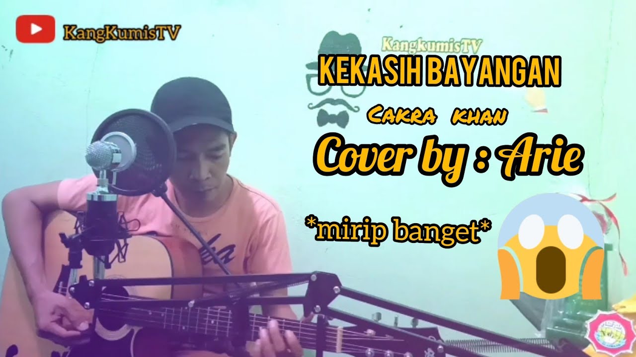 Kekasih bayangan "Cakra Khan" Cover by Arie (Video Lirik) record pakai
