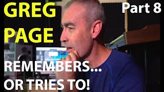 Greg Page: Remembers… Or Tries To! (Part 8)