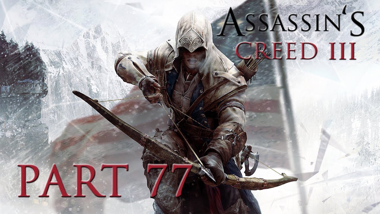 Assassin's Creed 3 - Walkthrough Part 77 [Sequence 11: LEE'S LAST STAND] - W/Commentary