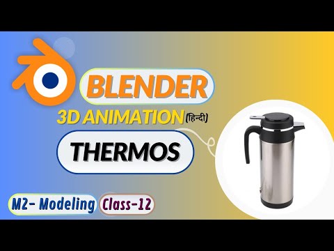 Modeling | Thermos  | 3D Animation Full Course in Hindi | Blender  Beginner Tutorials Free