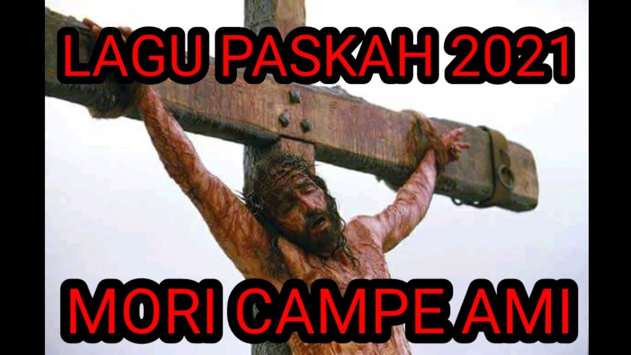 MORI CAMPE AMI-lagu paskah 2021- voc: Hendriq Malsaho-Cipt: Sholan