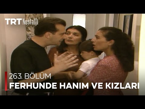 Ferhunde Hanım ve Kızları 263. Bölüm
