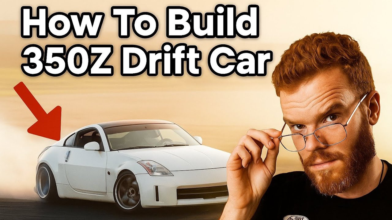350Z Drift Build - The Ultimate Beginner's Guide - YouTube