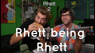 Rhett being rhett