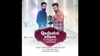Video thumbnail of "Amir&Amin Vakilnasl  _ Qadasini Allam"