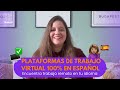 Plataformas de trabajo virtual 100% en español 🇪🇸 | Encuentra trabajo remoto en tu idioma 🙋🏽‍♀️