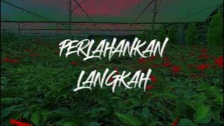 Perlahankan Langkah 