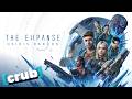 We Played The Expanse Game A Year Early, Here's What We Think - Crubcast