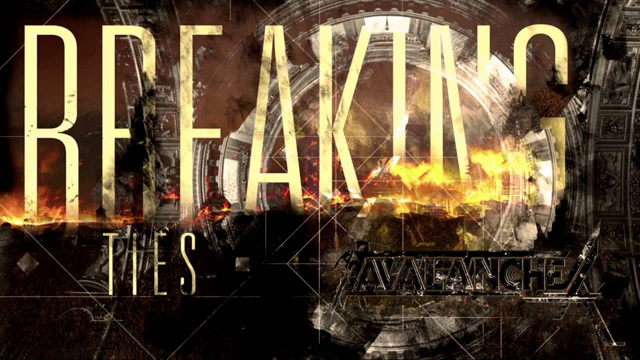 Avalanche Breaking Ties [NEW SONG 2013] YouTube Music