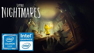 LITTLE NIGHTMARES - CELERON N2940, INTEL HD GRAPHICS