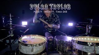 PLS&amp;TY  - High ft. Tima Dee ⎮ Dylan Taylor Drum Cover