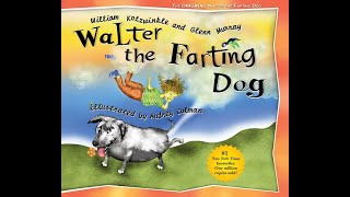 Walter the Farting Dog  By William Kotzwinkle & Glenn Murray, Illustrated by Audry Coleman