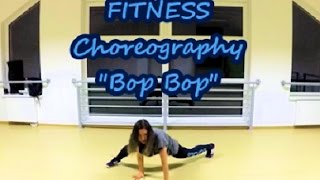 Bop Bop | Fitness Dance | Choreography | Zumba