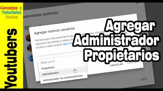 Cómo agregar un administradores, editores y propiedatrios en nuestro canal de youtube