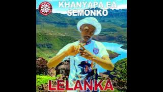 LELANKA - Lerato (Khanyapa Ea Semonko)