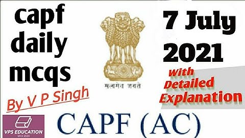 CAPF Daily MCQ - 7 July 2021 (CAPF Assistant Commandant Preparation)