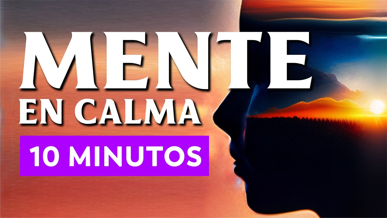MENTE EN CALMA TOTAL | Meditación Guiada de 10 Minutos | Lluvia en tus ...