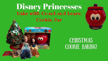 Disney Princesses Bake Christmas Cookies with the Count and Learn Cookie Jar