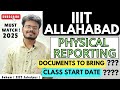 IIIT Allahabad - Physical Reporting 2025 |Documents to Bring?| Class Start?| JOSSA/CSAB |Apply CSAB!