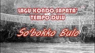 SO'BOKKO BULO //Lagu daerah kondo sapata' tempo dulu (kaset pita