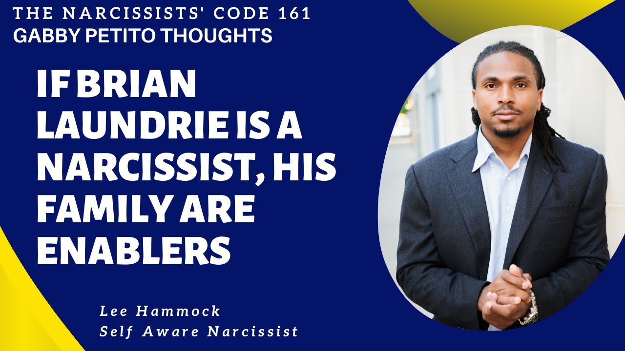 TNC 161- Gabby Petito and Brian Laundrie the narcissist. Brian Laundrie's family is full of enablers