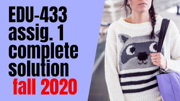 EDU433 Assignment 1 Complete Solution fall 2020 by Learning with Naveed qazi