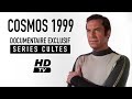 Cosmos 1999 documentaire lenvers du dcor