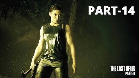 The Last of Us 2 Walkthrough Gameplay Part-14 No Commentary (PS4)