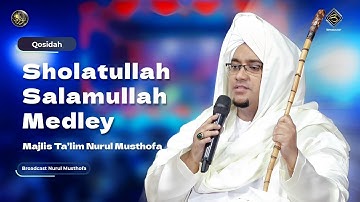 Qosidah Sholatullah Salamullah Medley -Nurul Musthofa | #LiveInNurulMusthofa, 12 Agustus 2023
