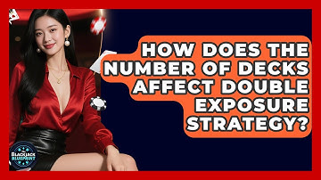 How Does The Number Of Decks Affect Double Exposure Strategy? - The Blackjack Blueprint