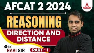 AFCAT 2 2024 | AFCAT Reasoning Classes | Direction and Distance #1 | Reasoning By Ravi Sir