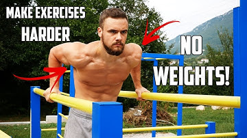 Make Bodyweight Exercises Harder | Do THIS! (NO WEIGHTS!)