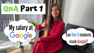 All your questions answered by a Googler | Garima Rajput | Part 1