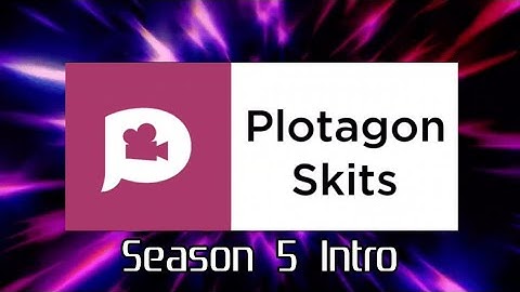Plotagon Skits Season 5 Intro