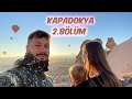 KAPADOKYA 2. BÖLÜM