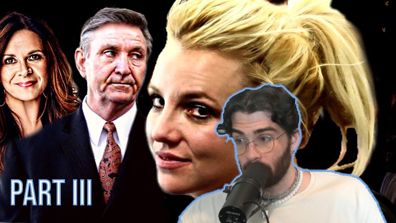 HasanAbi reacts to The Exact Moment Britney Spears Lost Her Freedom | The Conservatorship | (Part 3)