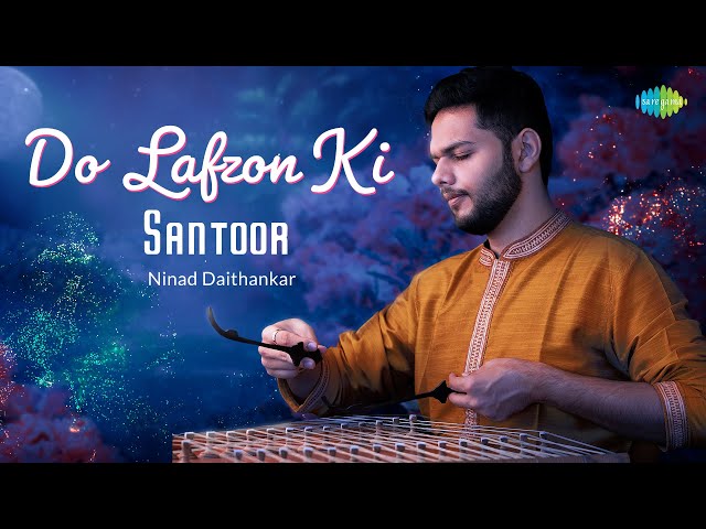 Do Lafzon Ki - Santoor | Ninad Daithankar | Hindi Music Recreation | Saregama Open Stage class=