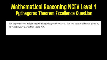 Mathematical Reasoning NCEA Level 1 -  Pythagoras Theorem Excellence Question
