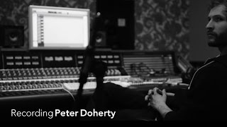 Recording Peter Doherty (4/5) &#39;The Whole World Is Our Playground&#39;